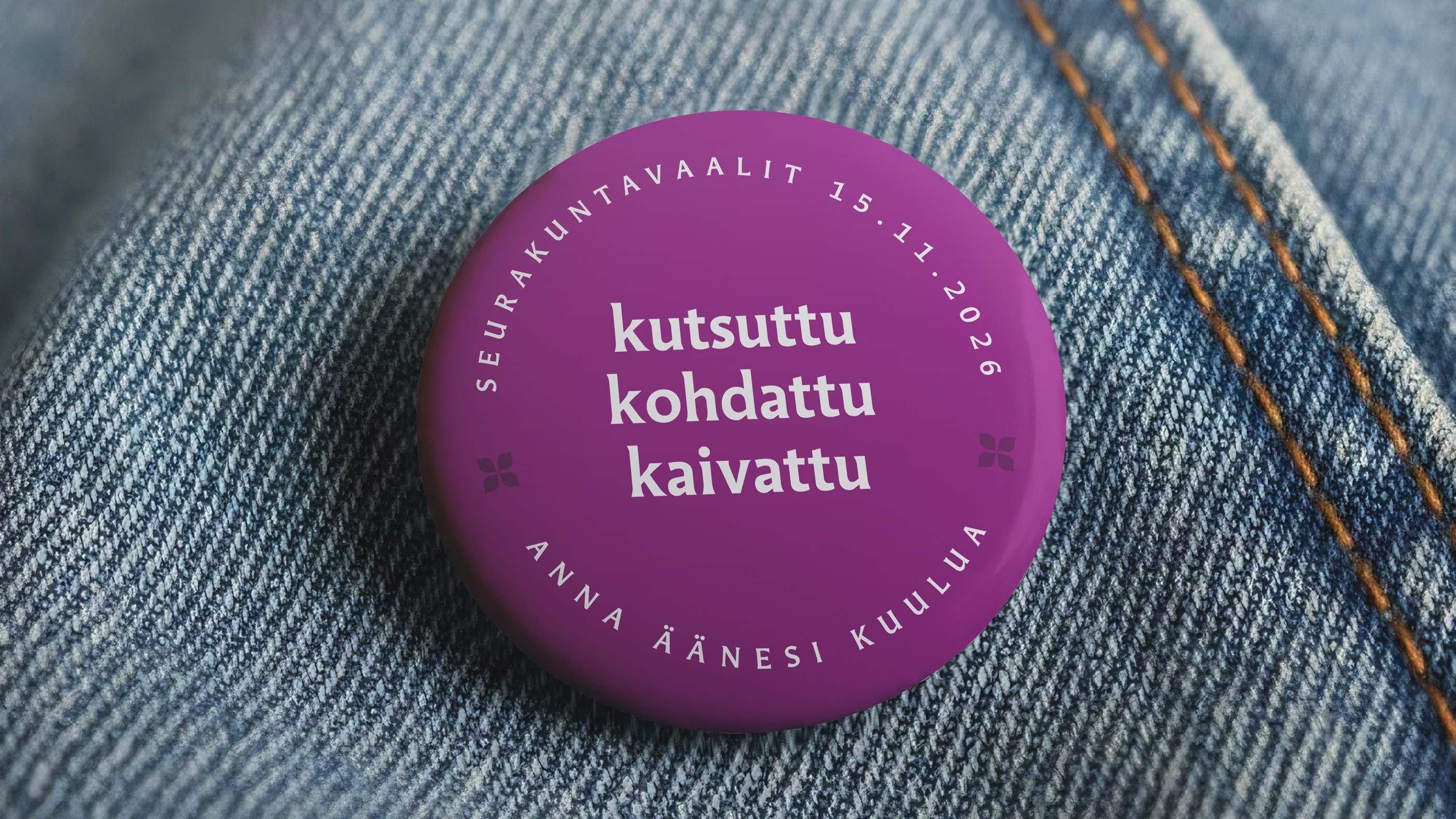 Pinssissä lukee kutsuttu, kohdattu, kaivattu.